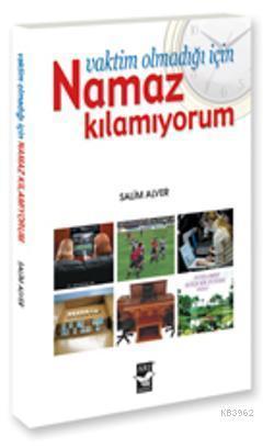 Vaktim olmadığı İçin Namaz Kılamıyorum