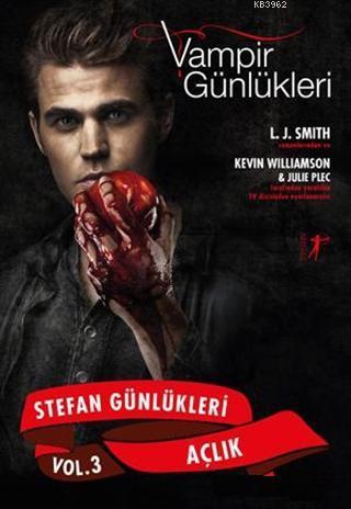 Vampir Günlükleri - Stefan Günlükleri Vol: 3 - Açlık