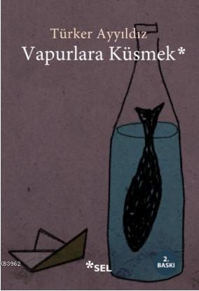 Vapurlara Küsmek