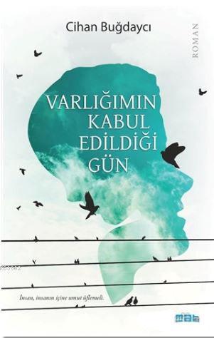 Varlığımın Kabul Edildiği Gün