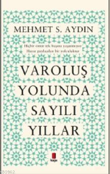 Varoluş Yolunda Sayılı Yıllar