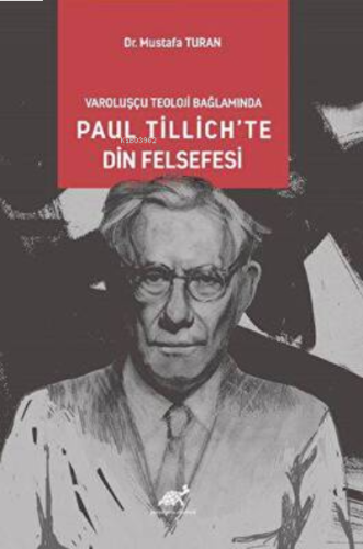 Varoluşcçu Teoloji Bağlamında Paul Tillich’te Din Felsefesi