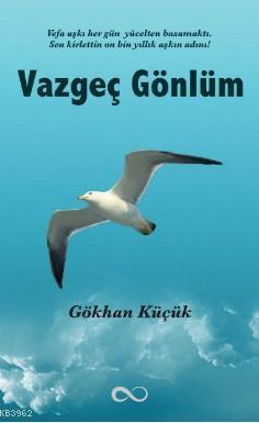 Vazgeç Gönlüm