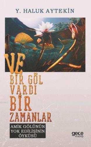 Ve Bir Göl Vardı Bir Zamanlar