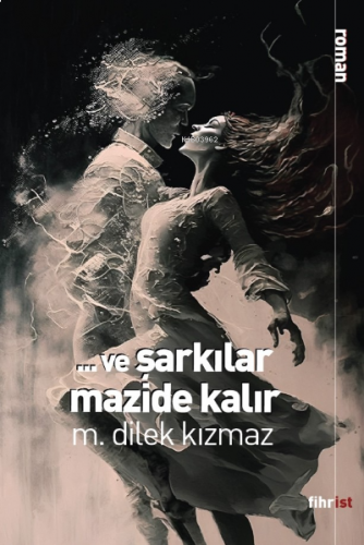 Ve Şarkılar Mazide Kalır