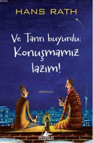 Ve Tanrı Buyurdu: Konuşmamız Lazım!