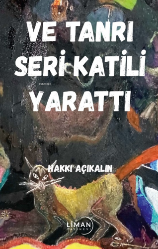 Ve Tanrı Seri Katili Yarattı