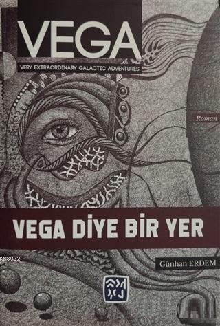 Vega - Vega Diye Bir Yer