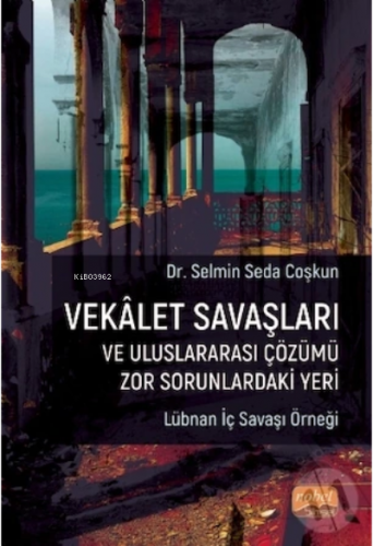 Vekalet Savaşları ve Uluslararası Çözümü Zor Sorunlardaki Yeri