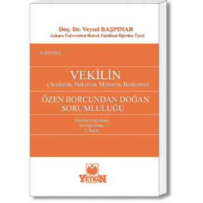 Vekilin (Avukatın, Hekimin, Mimarın, Bankaların) Özen Borcundan Doğan 