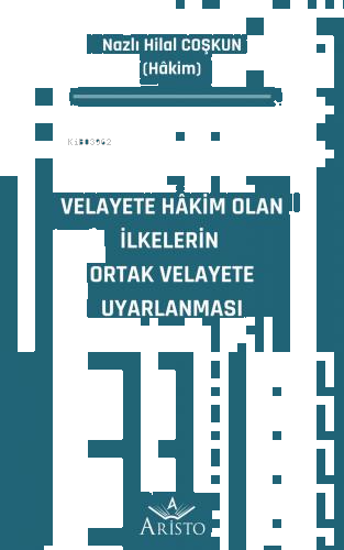 Velayete Hâkim Olan İlkelerin Ortak Velayete Uyarlanması