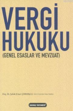 Vergi Hukuku; Genel Esaslar ve Mevzuat