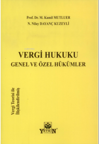 Vergi Hukuku Genel ve Özel Hükümler