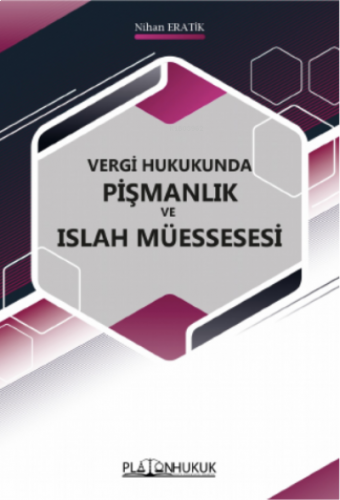 Vergi Hukukunda Pismanlık ve Islah Müessesi