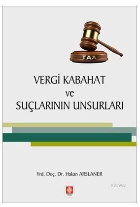 Vergi Kabahat ve Suçlarının Unsurları