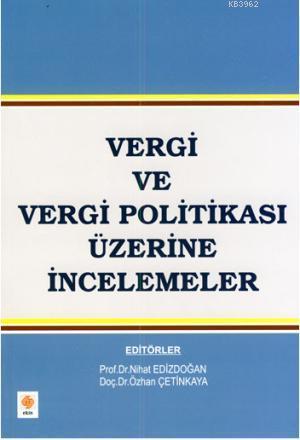 Vergi ve Vergi Politikası Üzerine İncelemeler