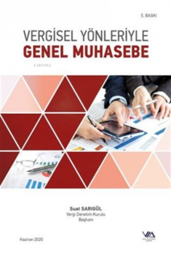 Vergisel Yönleriyle Genel Muhasebe