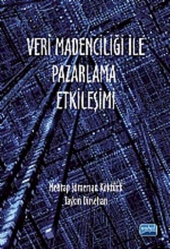 Veri Madenciliği ile Pazarlama Etkileşimi