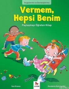 Vermem, Hepsi Benim!