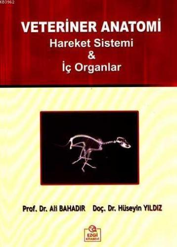 Veteriner Anatomi; Hareket Sistemi ve İç Organlar