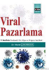 Viral Pazarlama; Y Neslinin Perakende Risk Algısı ve Mağaza Sadakati