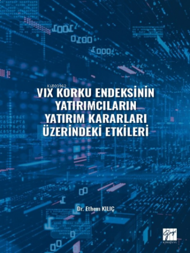 VIX Korku Endeksinin Yatırımcıların Yatırım Kararları