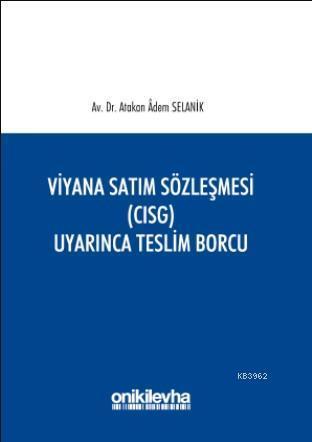 Viyana Satım Sözleşmesi (CISG) Uyarınca Teslim Borcu