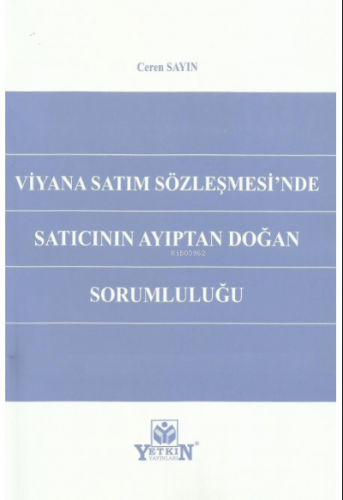 Viyana Satım Sözleşmesi'nde Satıcının Ayıptan Doğan Sorumluluğu