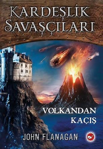 Volkandan Kaçış - Kardeşlik Savaşçıları 7