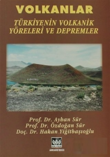 Volkanlar Türkiyenin Volkanik Yöreleri Ve Depremler