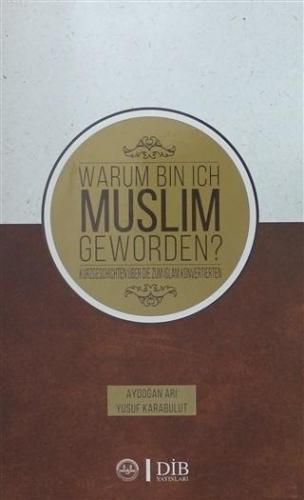 Warum Bin Ich Muslim Geworden?