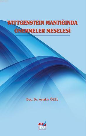 Wittgenstein Mantığında Önermeler Meselesi