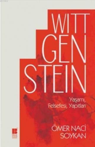 Wittgenstein Yaşamı Felsefesi Yapıtları