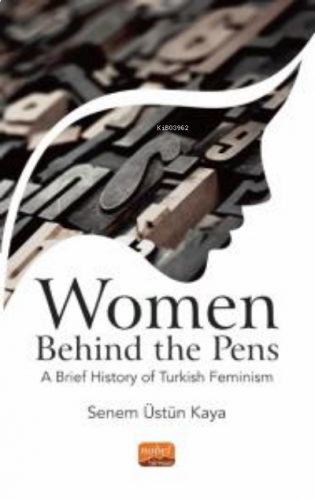 Women Behind The Pens:;A Brief History Of Turkish Feminism