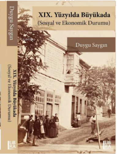 XIX. Yüzyılda Büyükada (Sosyal ve Ekonomik Durumu)