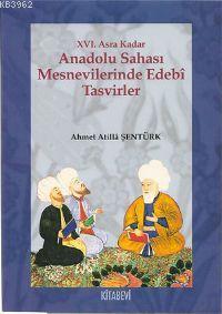 XVI. Asra Kadar Anadolu Sahası Mesnevilerinde Edebî Tasvirler