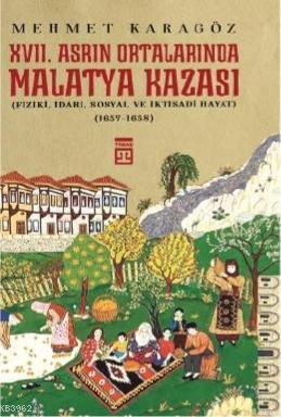 XVII. Asrın Ortalarında Malatya Kazası