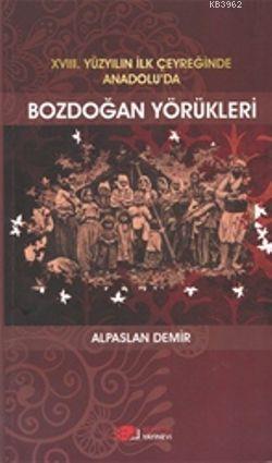 XVIII. Yüzyılın İlk Çeyreğinde Anadolu'da Bozdoğan Yörükleri