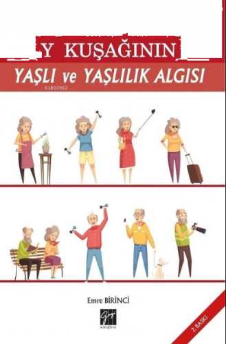 Y Kuşağının Yaşlı ve Yaşlılık Algısı