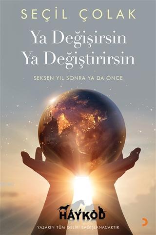 Ya Değişirsin Ya Değiştirirsin Seksen Yıl Sonra Ya Da Önce