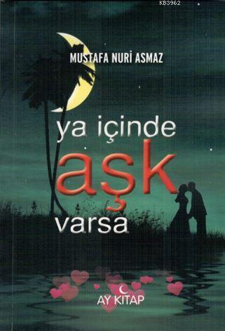 Ya İçinde Aşk Varsa