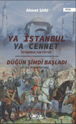 Ya İstanbul Ya Cennet "İstanbul'un Fethi"