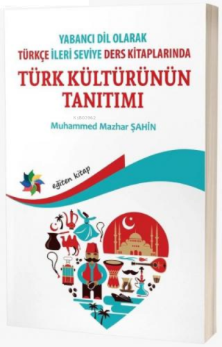 Yabancı Dil Olarak Türkçe İleri Seviye Ders Kitaplarında Türk Kültürün