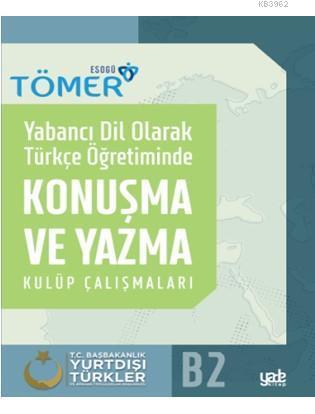 Yabancı Dil Olarak Türkçe Öğretiminde Konuşma ve Yazma Kulüp Çalışmala