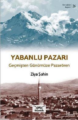 Yabanlu Pazarı Geçmişten Günümüze Pazarören