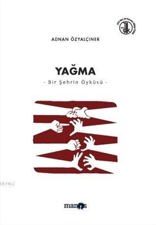 Yağma - Bir Şehrin Öyküsü