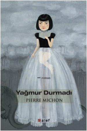 Yağmur Durmadı