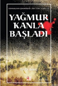 Yağmur Kanla Başladı