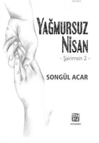 Yağmursuz Nisan Şairimsin 2