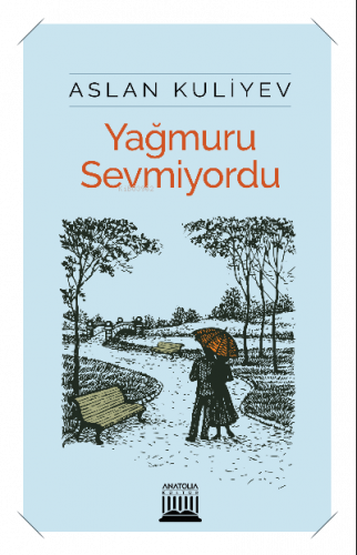 Yağmuru Sevmiyordu